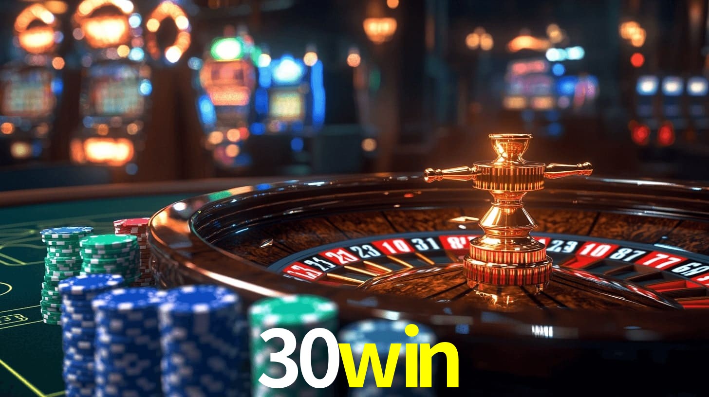 30win - Cassino Online Confiável! - 30win.com