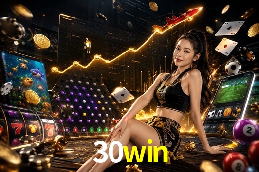 Account Benefits 30win