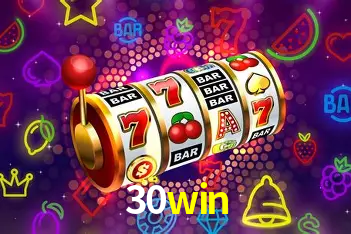 Descubra o Mundo do Cassino Online com 30win